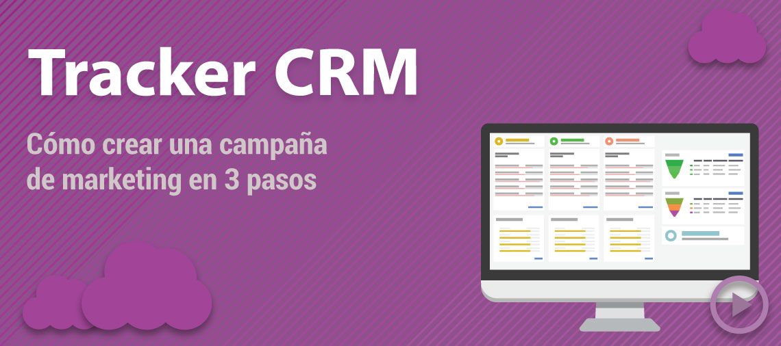Cómo crear una campaña de marketing con Tracker CRM
